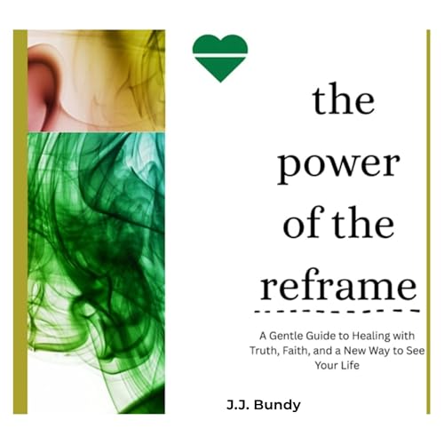 J. J. Bundy presents The Power of the Reframe episode artwork