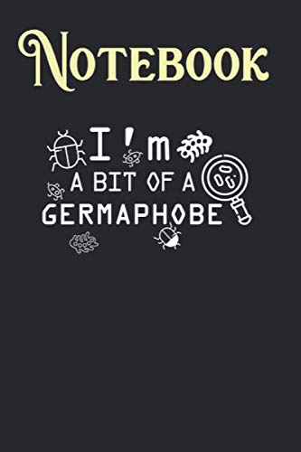 Composition Notebook, Journal Notebook: Im a Bit of a Germaphobe Size 6'' x 9'', 100 Pages for Notes To Do Lists, Doodles