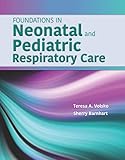Foundations in Neonatal and Pediatric Respiratory Care
