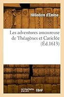 Les Adventures Amoureuse de Théagènes Et Cariclée 2329865635 Book Cover