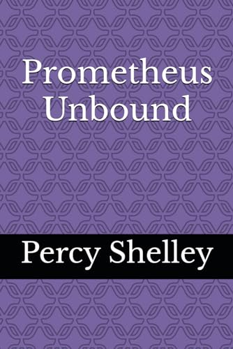 Prometheus Unbound: Prometheus Unbound: A Lyric... 1549506382 Book Cover