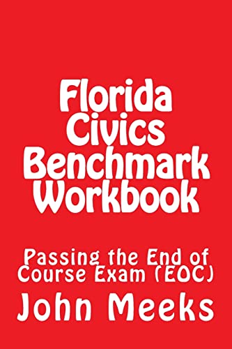 Florida Civics Benchmark Workbook: Passing the End of Course Exam (EOC)