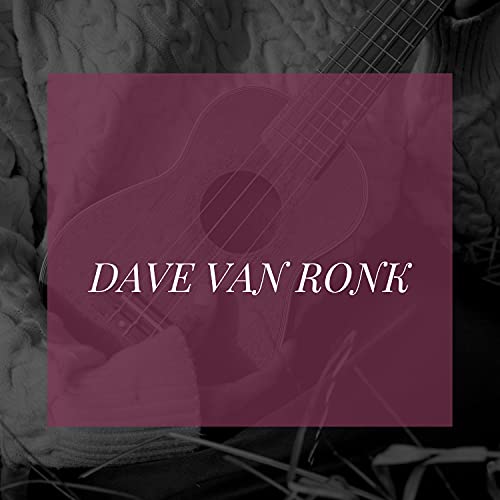  Dave Van Ronk