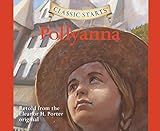 Classic Starts&reg;: Pollyanna (Volume 28)