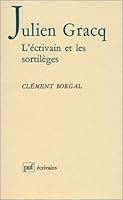Julien gracq ecrivain & sortileges 2130454968 Book Cover