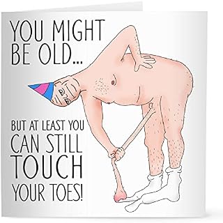 Touch Your Toes Rude Birthday Card for Men - Hillarious and Funny 40th, 50th, 60th, 70th Birthday Cards for Men