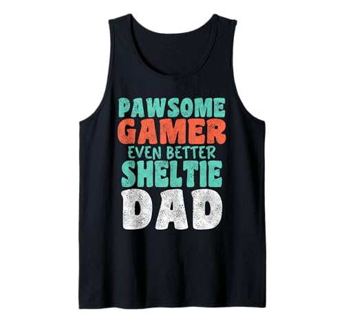 Pawsome Gamer Aún mejor Sheltie Dad Amantes de los perros Camiseta sin Mangas