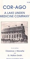 Cor-Ago: A Lake Linden medicine company 0942363000 Book Cover