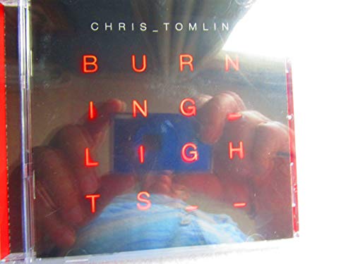 Burning Lights by Chris Tomlin (2012-05-04)