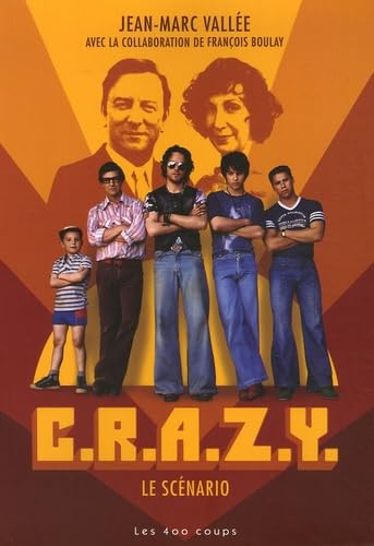 C.R.A.Z.Y. Vallée, Jean-Marc and Boulay, François
