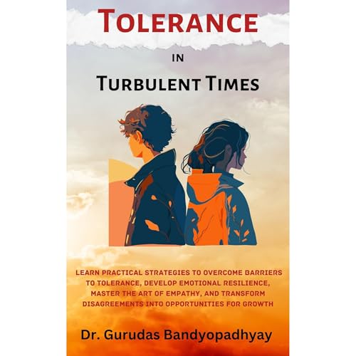 Tolerance in Turbulent Times (Authored by Dr. Gurudas Bandyopadhyay) episode artwork