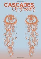 Cascades of Poetry : A Collection of Various Artist 1497588561 Book Cover