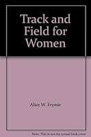 Track and Field for Women B005HDM616 Book Cover