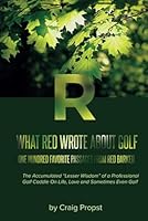 What Red Wrote About Golf: One Hundred Favorite Passages from Red Barker 1835561195 Book Cover