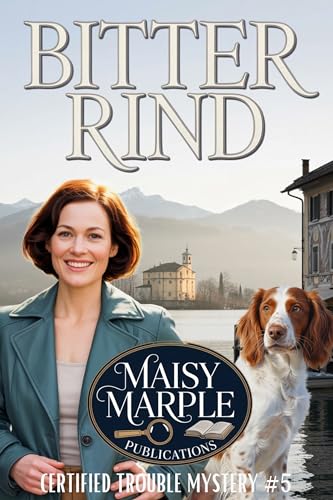 Bitter Rind (Certified Trouble Mystery Series Book 5)