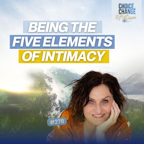 278. Being the Five Elements of Intimacy
