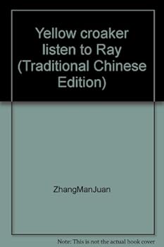 Unknown Binding Yellow croaker listen to Ray (Traditional Chinese Edition) Book
