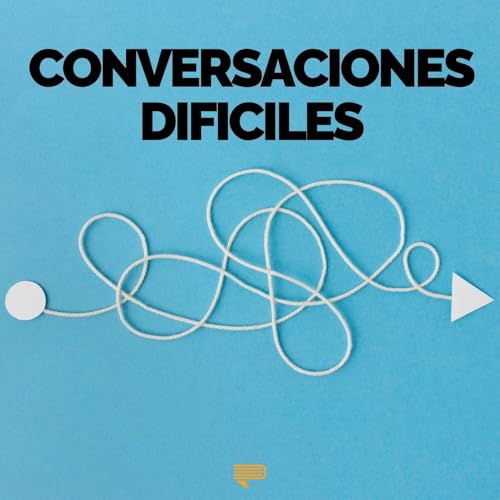 C&oacute;mo Desbloquear Conversaciones Dificiles - Pasa a la Acci&oacute;n con Luis Ramos