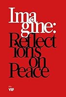 Imagine: Reflections on Peace 2490952099 Book Cover