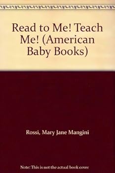 Paperback Read to Me! Teach Me! (AMERICAN BABY BOOKS) Book