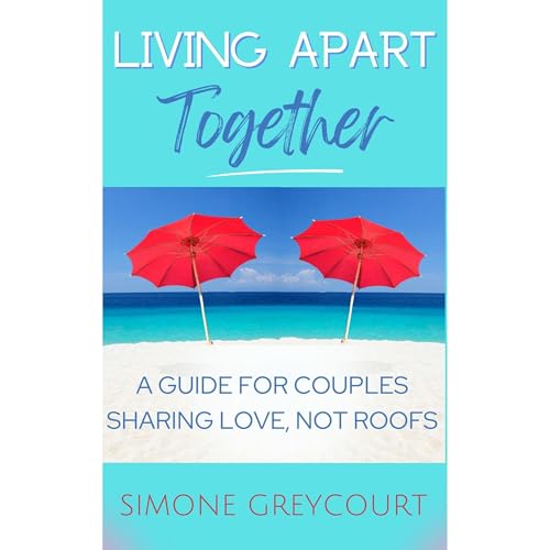 Audiobook: Living Apart Together by Simone Greycourt episode artwork