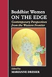 Buddhist Women on the Edge: Contemporary Perspectives from the Western Frontier (IO)