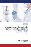 Management of medically compromised patients in orthodontics