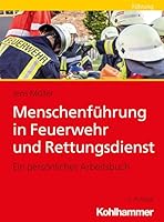 Menschenfuhrung in Feuerwehr Und Rettungsdienst: Ein Personliches Arbeitsbuch 3170405209 Book Cover