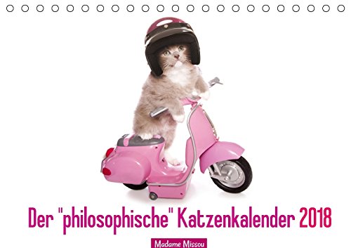 Der "philosophische" Katzenkalender 2018 (Tischkalender 2018 DIN A5 quer): Lustige Zitate, die von K Der "philosophische" Katzenkalender 2018 (Tischkalender 2018 DIN A5 quer): Lustige Zitate, die von K