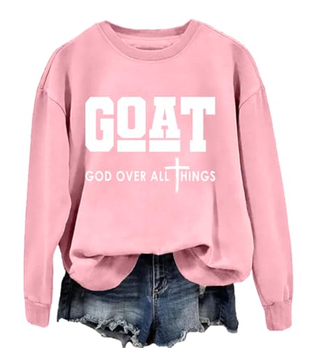 Goat God Over All Things Sweatshirt Goat Shirt God Shirts For Men Women