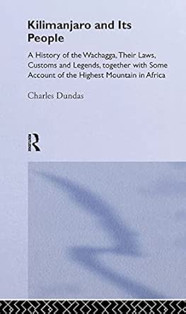 Kilimanjaro and Its People Kilimanjaro and Its People book cover