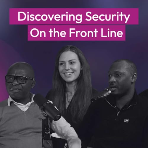 Episode #14 - Discovering Security on the Front Line