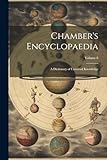  Chamber\'s Encyclopaedia: A Dictionary of Universal Knowledge; Volume 8