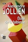 Eloge de la faiblesse