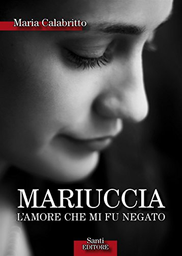  Mariuccia L\'amore che mi fu negato