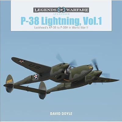 P38 Lightning Vol.1: Lockheed&rsquo;s XP-38 to P-38H in World War II