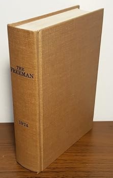 Hardcover Freeman - Monthly Journal Of Ideas On Liberty - January 1974, Vol. 24, No. 1 Book