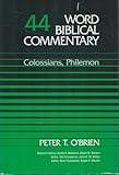 Word Biblical Commentary Vol. 44, Colossians-Philemon