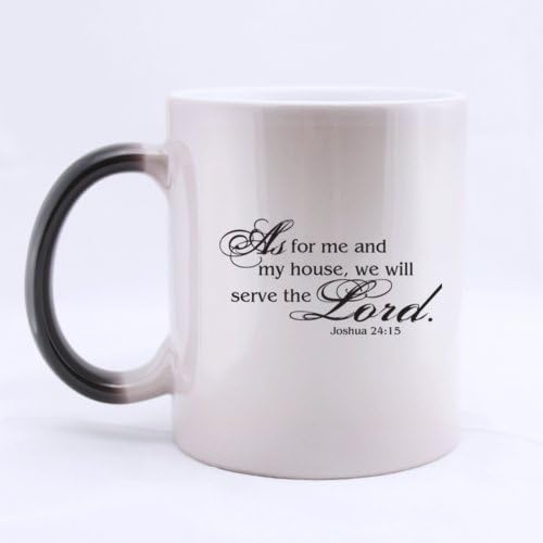 Special Magic Gift For Christmas / New Year / Birthday - Ceramic Morphing Mug - Christian Bible Simple " AS for me and my house,we will serve the LORD Joshua 24:15" 11 Ounces Heat Sensitive Color Changing Custom Coffee/Tea Mug