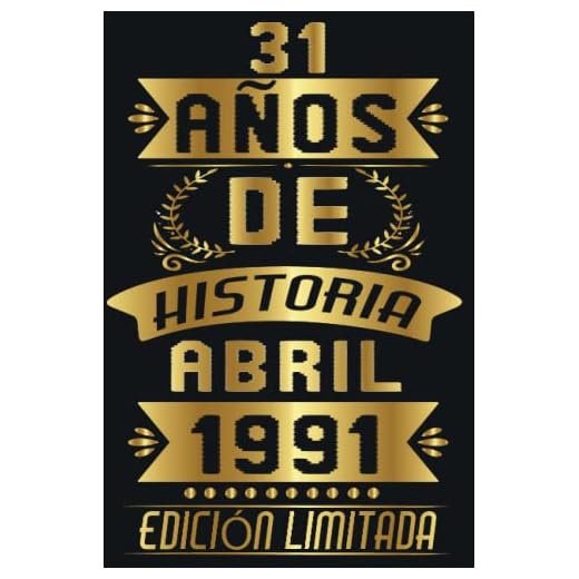 31 Años Cumpleaños Abril 1991: Regalo 31 años Cumpleaños Hombre Mujer, Cuaderno de cumpleaños de 31 años, Cuaderno Diario | regalos de Abril... divertidos.