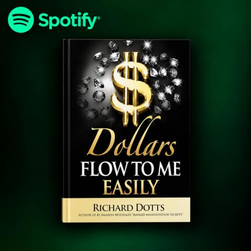 Dollars Flow to Me Easily | by Richard Dotts | Money Mindset & Abundance | English Audiobook Summary