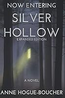 Now Entering Silver Hollow 1539712095 Book Cover