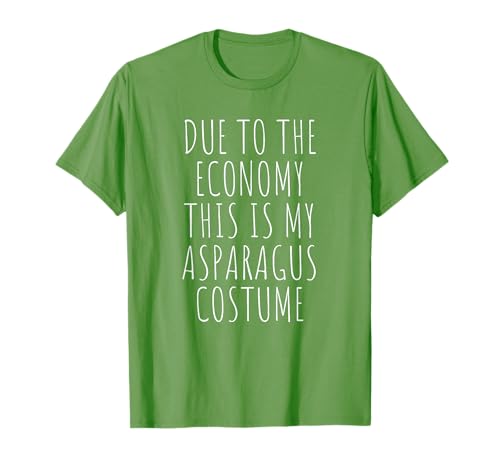 Image of Due To The Economy This Is My Asparagus Costume Easy T-Shirt