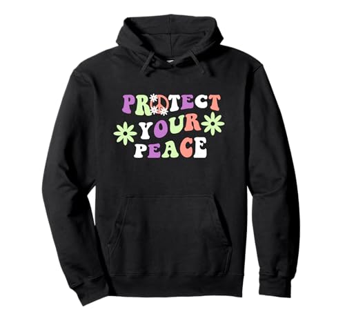 Protect Your Peace Aesthetic Positive Message Mental Health Pullover Hoodie