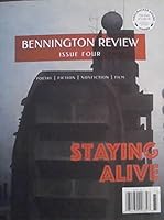 Bennington Review - Fall & Winter 2017, Issue Four: Staying Alive B09C41DFFJ Book Cover