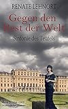 Sinfonie des Teufels - Gegen den Rest der Welt: Band 2: 1914 - 1918 Historischer Roman