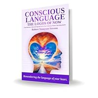 Conscious Language - The Logos of Now 0978929128 Book Cover