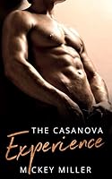 The Casanova Experience : A Friends to Lovers Romance 1521472602 Book Cover