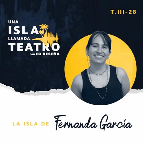 La Isla de Fernanda Garc&iacute;a 3x28