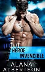 Héroe Invencible (Equipo Navy SEAL nº 1)